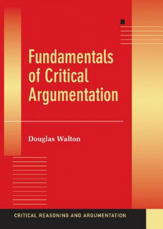 Carte Fundamentals of Critical Argumentation Douglas Walton