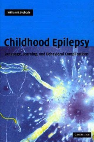 Carte Childhood Epilepsy William B. Svoboda