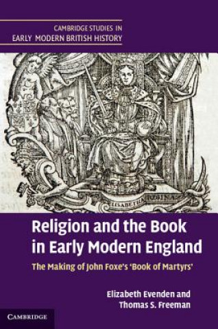 Könyv Religion and the Book in Early Modern England Thomas S Freeman