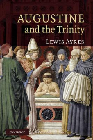 Kniha Augustine and the Trinity Lewis Ayres