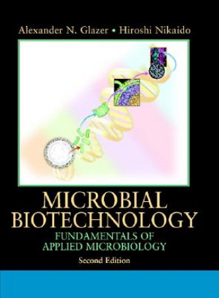 Könyv Microbial Biotechnology Alexander Glazer