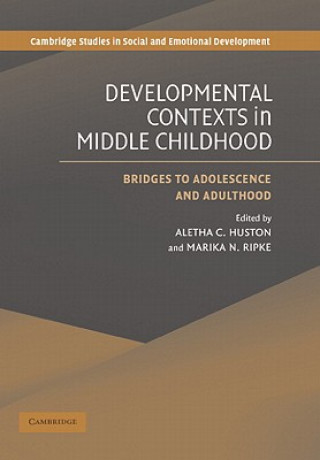 Kniha Developmental Contexts in Middle Childhood Aletha C Huston