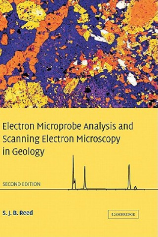 Książka Electron Microprobe Analysis and Scanning Electron Microscopy in Geology S J B Reed