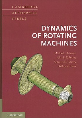 Könyv Dynamics of Rotating Machines Michael Friswell