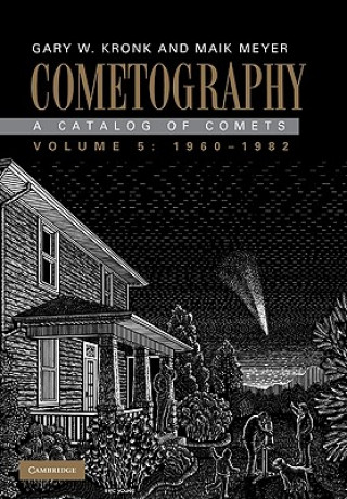 Buch Cometography: Volume 5, 1960-1982 Gary W Kronk