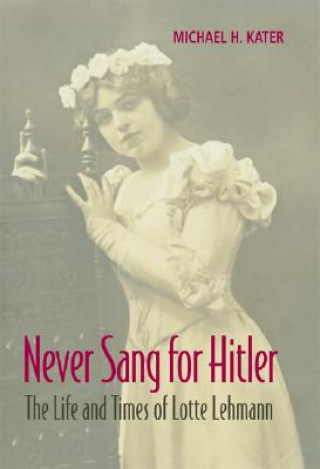 Carte Never Sang for Hitler Michael H Kater