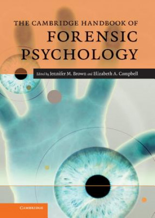 Kniha Cambridge Handbook of Forensic Psychology Jennifer M Brown