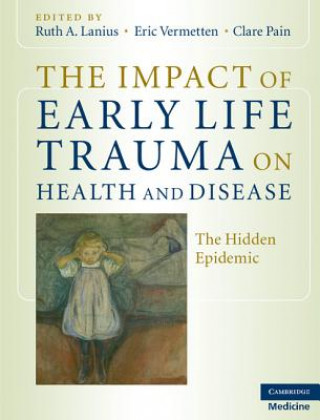 Carte Impact of Early Life Trauma on Health and Disease Ruth A Lanius