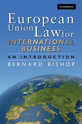 Kniha European Union Law for International Business Bernard Bishop