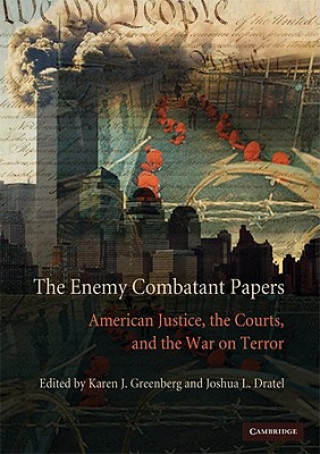 Knjiga Enemy Combatant Papers Karen J Greenberg