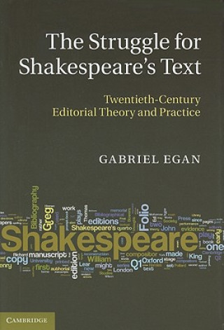 Kniha Struggle for Shakespeare's Text Gabriel Egan