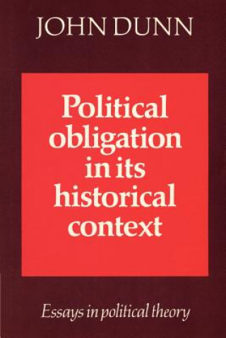 Libro Political Obligation in its Historical Context John Dunn