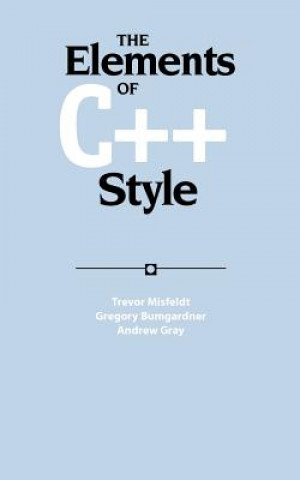 Könyv Elements of C++ Style Trevor Misfeldt