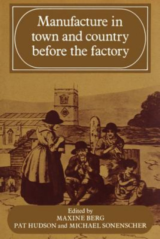 Buch Manufacture in Town and Country Before the Factory Maxine Berg