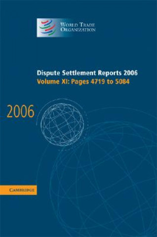 Książka Dispute Settlement Reports 2006: Volume 11, Pages 4719-5084 World Trade Organization