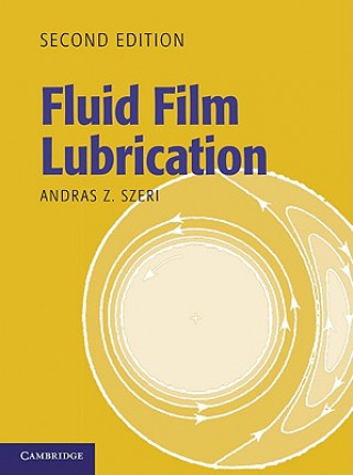 Kniha Fluid Film Lubrication Andras Z Szeri