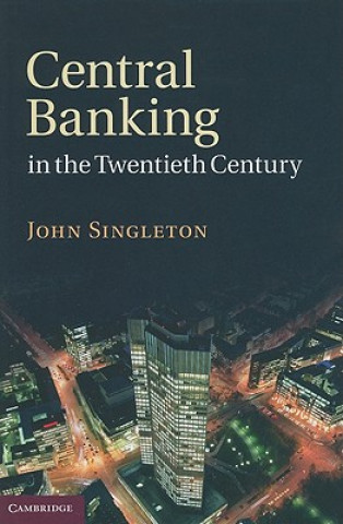 Buch Central Banking in the Twentieth Century John Singleton