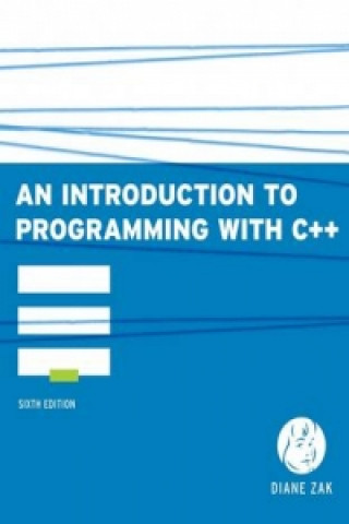 Kniha Introduction to Programming With C++ Diane Zak