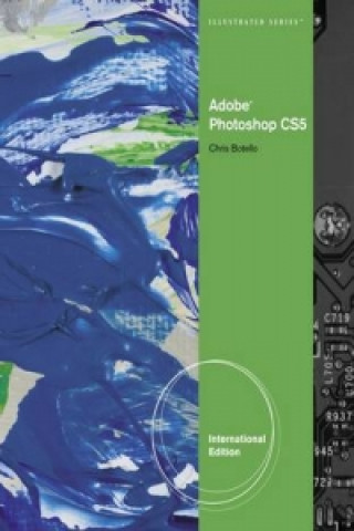 Carte Adobe Photoshop CS5 Illustrated, International Edition Chris Botello