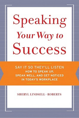 Carte Speaking Your Way to Success Sheryl Lindsell-Roberts