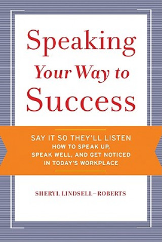 Книга Speaking Your Way to Success Sheryl Lindsell-Roberts