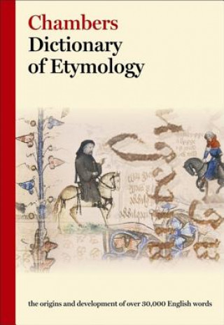 Könyv Chambers Dictionary of Etymology Chambers