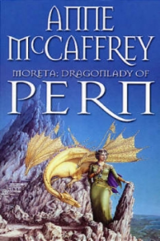 Knjiga Moreta - Dragonlady Of Pern Anne McCaffrey