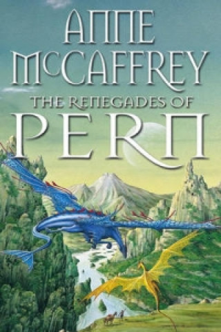 Könyv Renegades Of Pern Anne McCaffrey