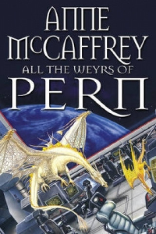 Knjiga All The Weyrs Of Pern Anne McCaffrey