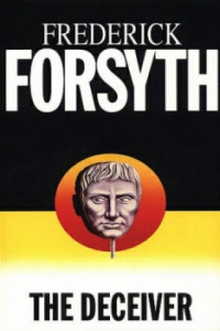 Könyv Deceiver Frederick Forsyth