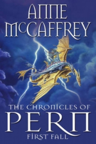 Könyv Chronicles Of Pern: First Fall Anne McCaffrey
