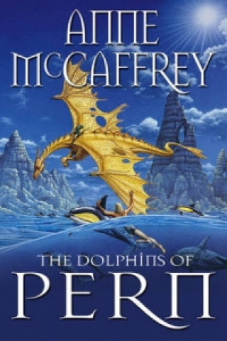 Kniha Dolphins Of Pern Anne McCaffrey