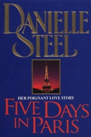 Könyv Five Days In Paris Danielle Steel