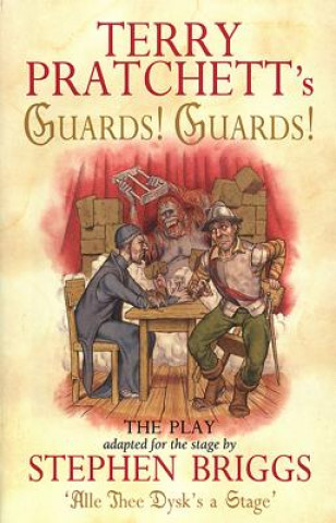 Könyv Guards! Guards!: The Play Terry Pratchett