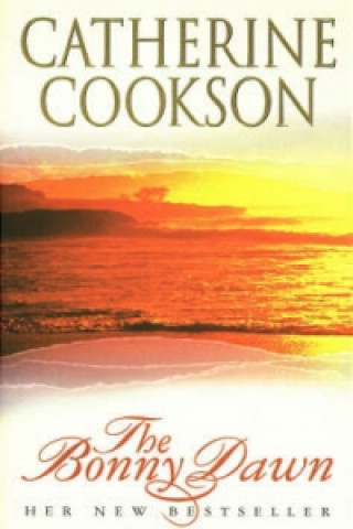 Könyv Bonny Dawn Catherine Cookson