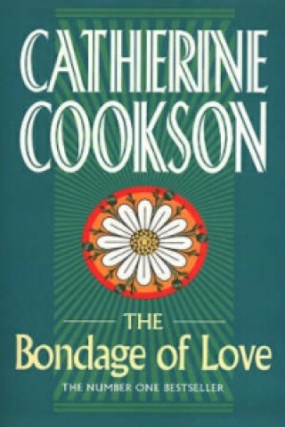 Könyv Bondage Of Love Catherine Cookson
