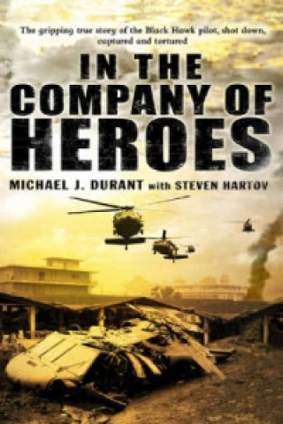 Könyv In The Company Of Heroes Michael Durant