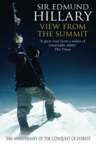 Knjiga View From The Summit Edmund Hilary