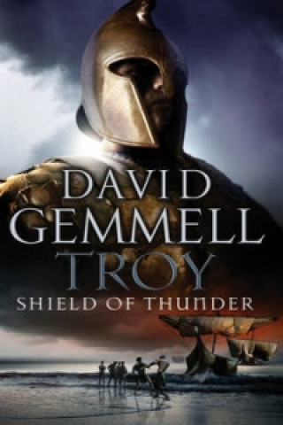 Knjiga Troy: Shield Of Thunder David Gemmell
