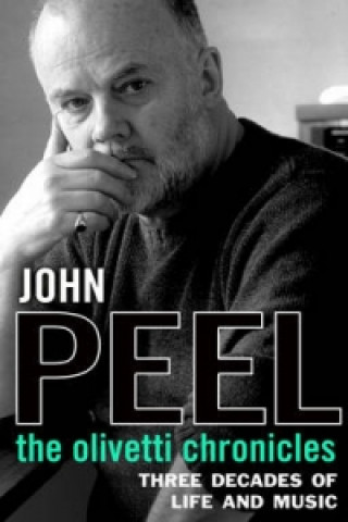 Kniha Olivetti Chronicles John Peel