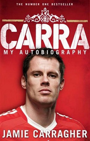 Kniha Carra: My Autobiography Jamie Carragher