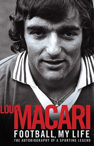 Könyv Football, My Life Lou Macari
