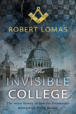 Könyv Invisible College Robert Lomas