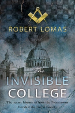 Kniha Invisible College Robert Lomas