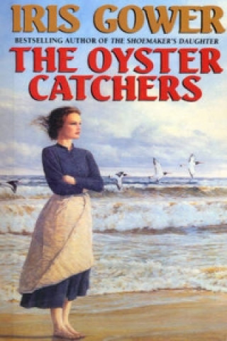 Kniha Oyster Catchers (The Cordwainers: 2) Iris Gower