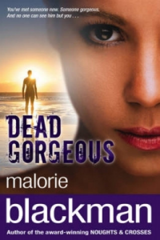 Könyv Dead Gorgeous Malorie Blackman