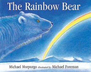 Carte Rainbow Bear Michael Morpurgo