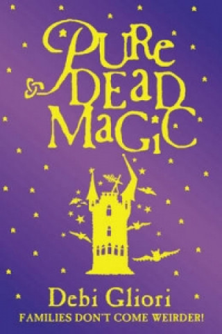 Könyv Pure Dead Magic Debi Gliori