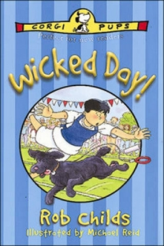 Könyv Wicked Day! Rob Childs