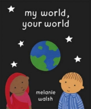 Książka My World, Your World Melanie Walsh